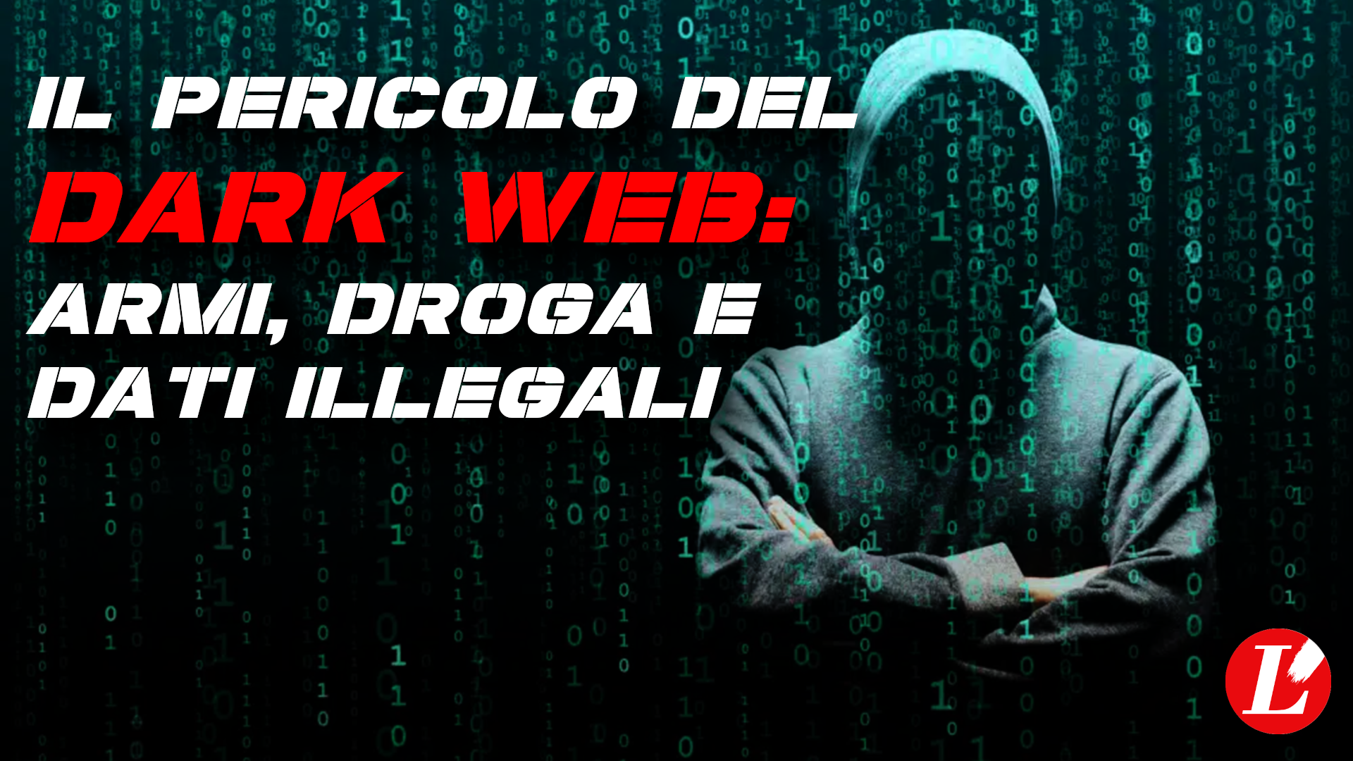 Il pericolo del Dark Web: Armi, droga e dati illegali