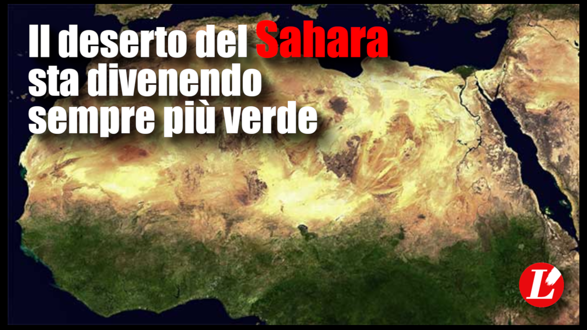 Il deserto del Sahara è sempre più verde