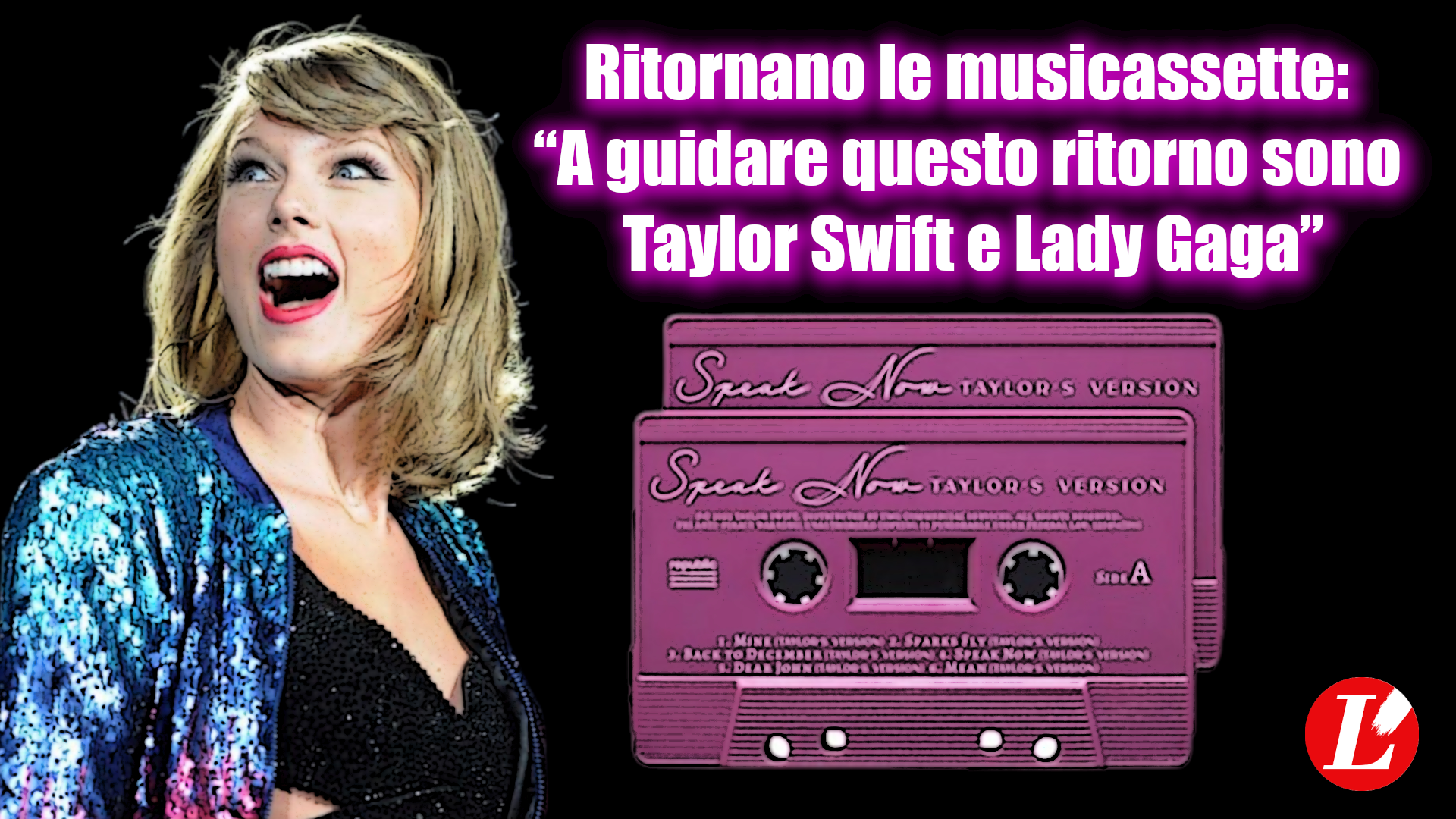 Ritornano le musicassette: “A guidare questo ritorno sono Taylor Swift e Lady Gaga”