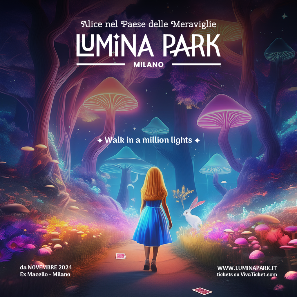 Lumina Park: Milano si trasforma nel Magico Paese delle Meraviglie