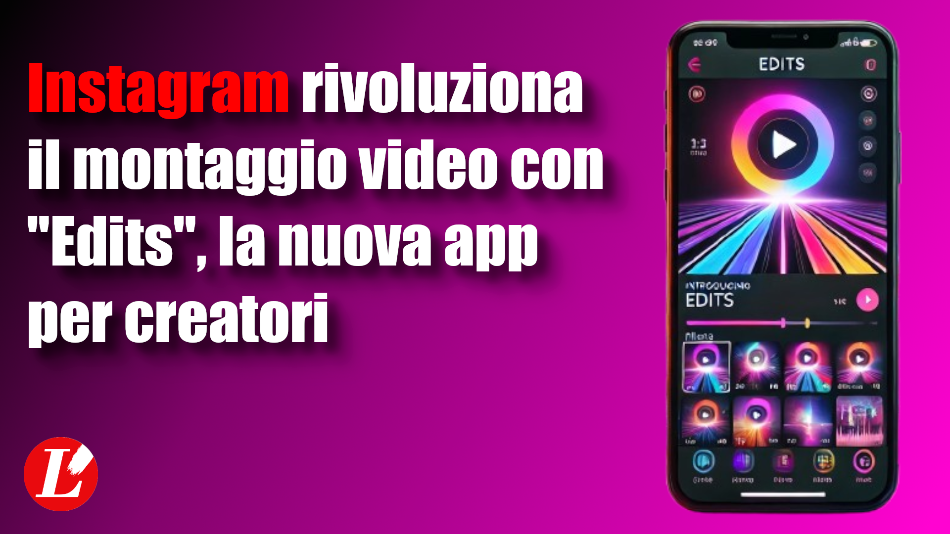 Instagram rivoluziona il montaggio video con “Edits”