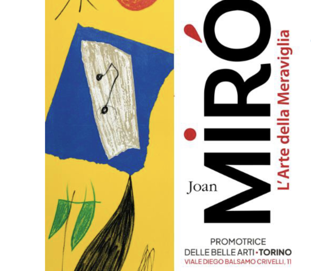 “Mirò. L’arte della meraviglia”, un’esposizione unica alla Promotrice di Belle Arti